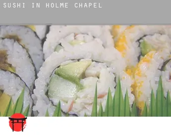 Sushi in  Holme Chapel