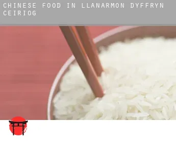 Chinese food in  Llanarmon Dyffryn-Ceiriog