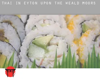 Thai in  Eyton upon the Weald Moors