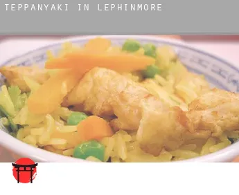 Teppanyaki in  Lephinmore
