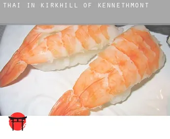 Thai in Kirkhill of Kennethmont